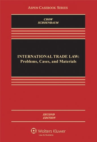 International Trade Law Problemscasesand Materials Second Edition 2013th Edition Daniel Ckchow And Thomas Jschoenbaum