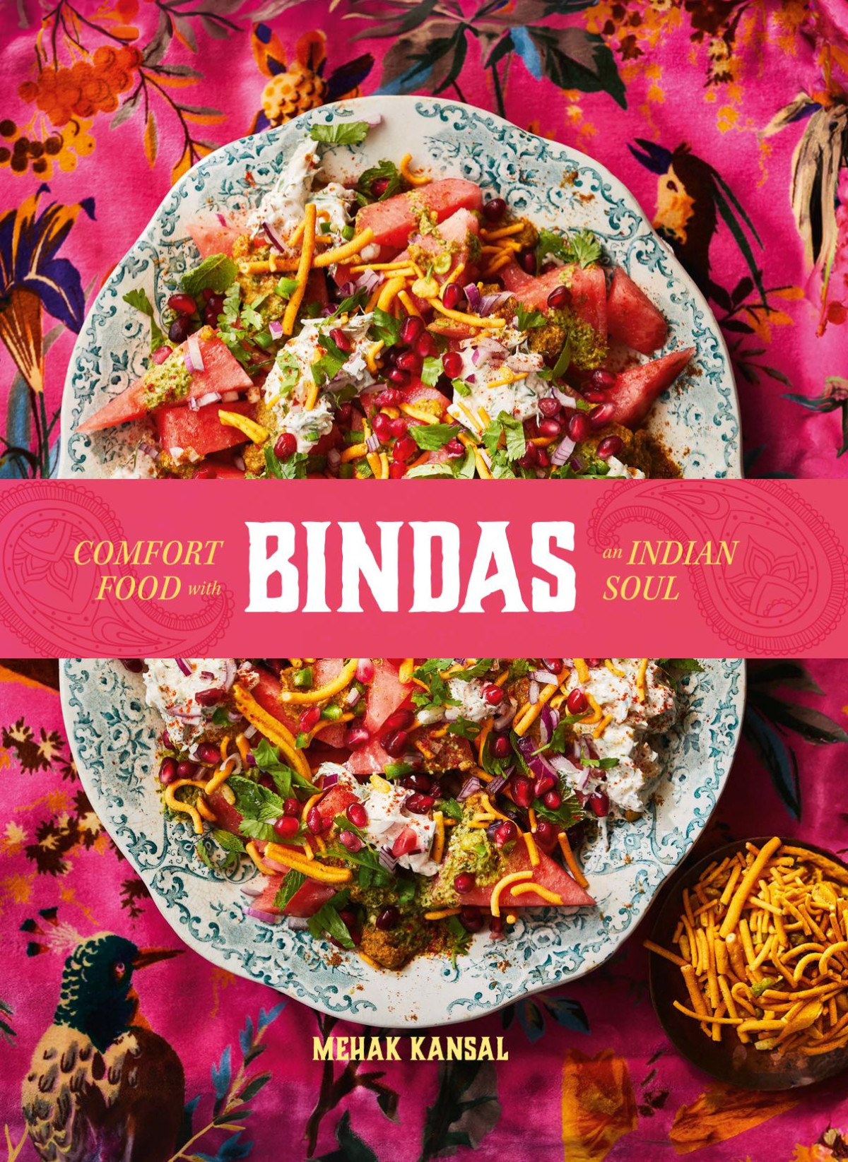 Bindas Comfort Food With An Indian Soul 1st Edition Mehak Kansal