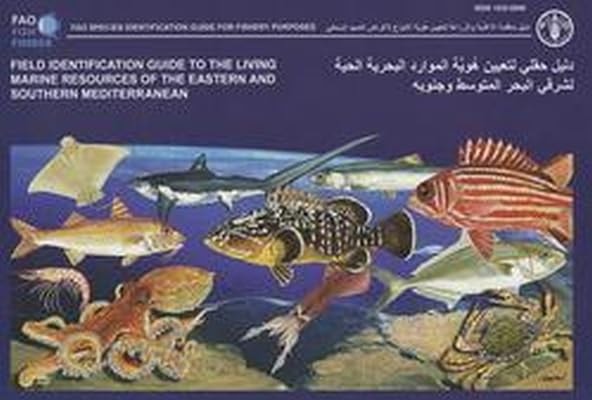 Field Identification Guide To The Living Marine Resources Ofthe Eastern And Southern Mediterrannean 2013th Edition M Bariche
