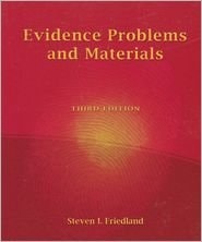 Evidence Problems And Materials Third Edition 2007th Edition Steven Ifriedland