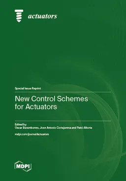 New Control Schemes For Actuators Oscar Barambones Jose Antonio Cortajarena