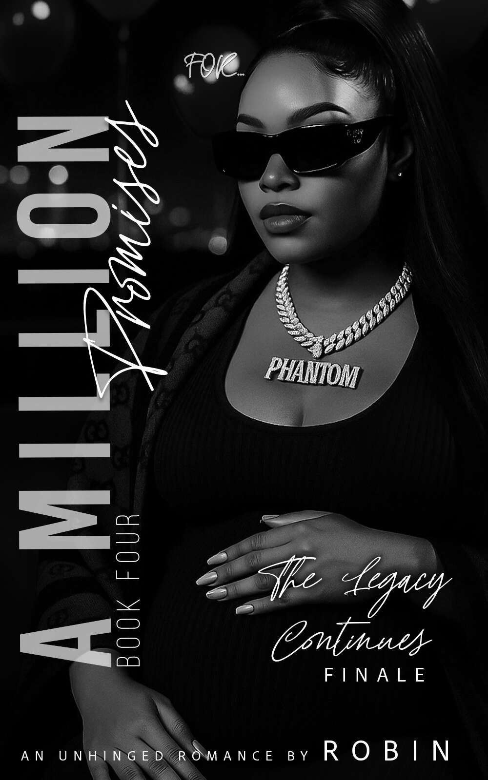 A Million Promises An Unhinged Romance The Legacy Continues Robin