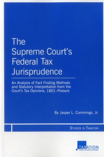 The Supreme Courts Federal Tax Jurisprudence 2010th Edition Jasper Lcummings