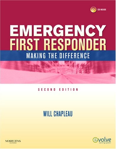 Emergency First Responder Making The Difference Second Edition 2010th Edition Will Chapleau
