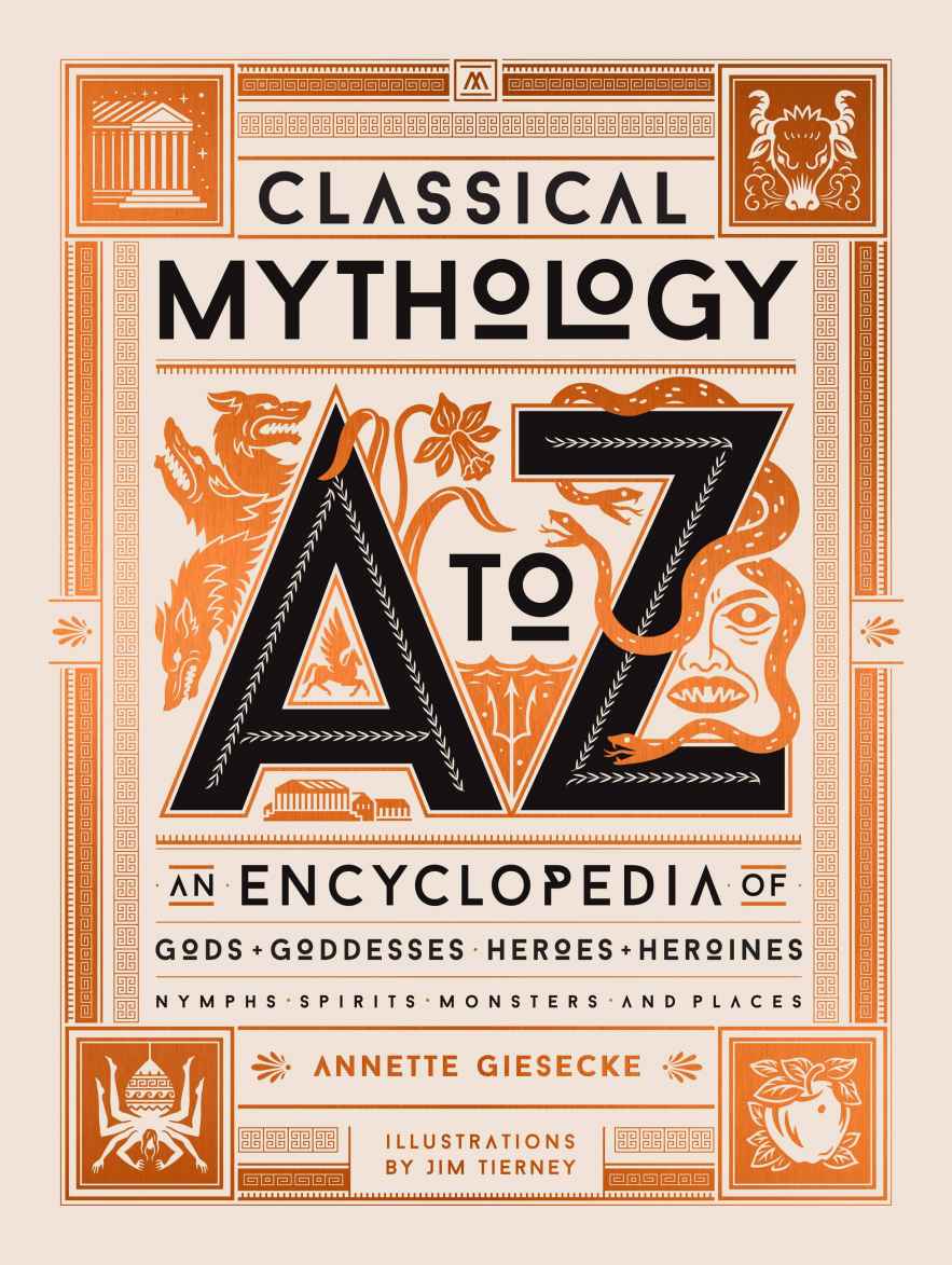Classical Mythology A To Z Annette Giesecke