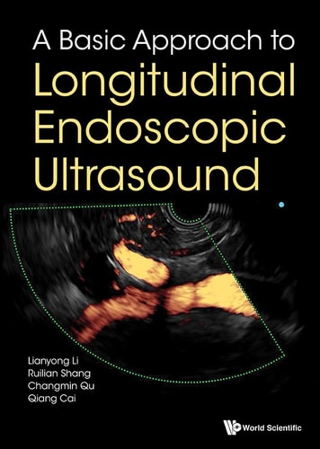 A Basic Approach To Longitudinal Endoscopic Ultrasound 2018th Edition Lianyong Li