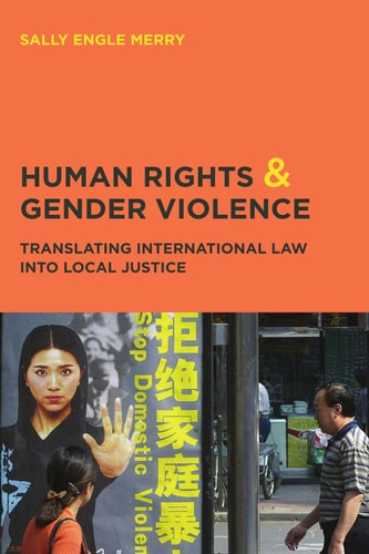 Human Rights And Gender Violence Translating International Law Into Local Justice 2006th Edition Sally Engle Merry