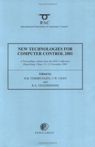 New Technologies For Computer Control 2001 Ifac Proceedings Volumes Kidlington Oxford Uk 2002 H B Verbruggen