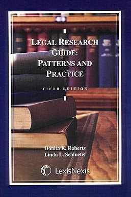 Legal Research Guidepatterns And Practice Fifth Edition 2006th Edition Bonita Kroberts And Linda Lschlueter