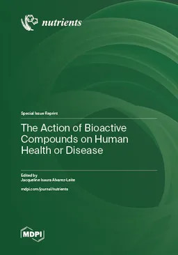The Action Of Bioactive Compounds On Human Health Or Disease Jacqueline Isaura Alvarezleite