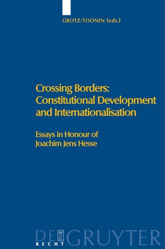 Crossing Bordersconstitutional Development And Internationalisation 2007th Edition Florian Grotz And Theo Ajtoonen