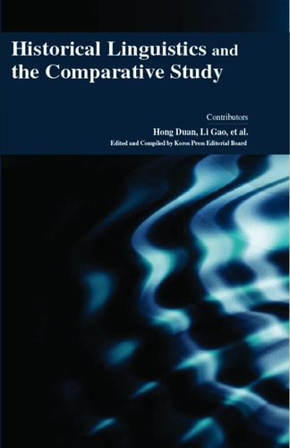 Historical Linguistics And The Comparative Study Contributorshong Duan 2016th Edition Li Gao