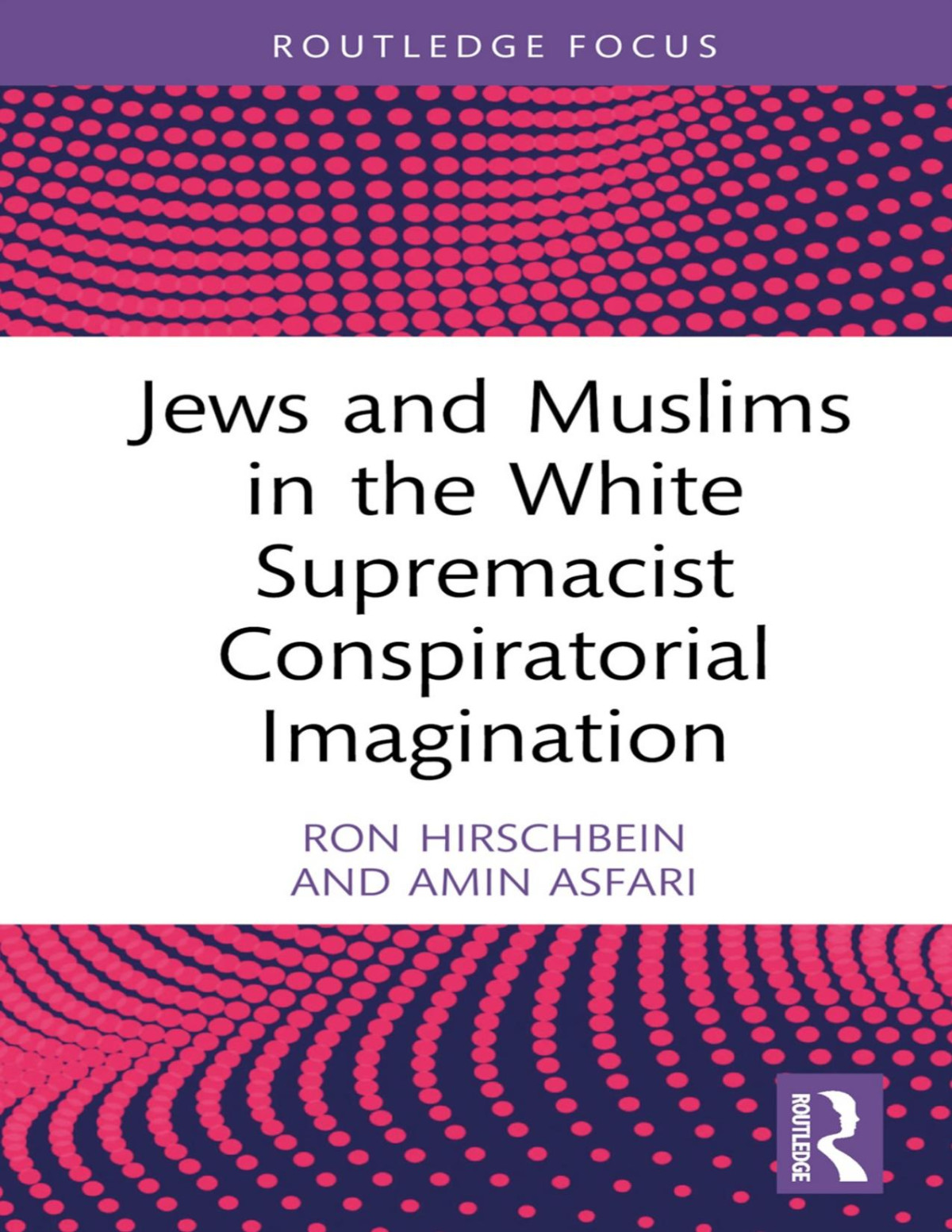 Jews And Muslims In The White Supremacist Conspiratorial Imagination 1st Edition Ron Hirschbein