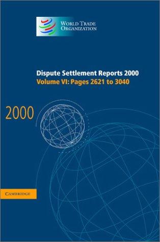 Dispute Settlement Reports 2000 Volume 6 2002th Edition World Trade Organization