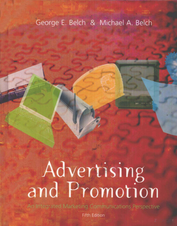 Advertising And Promotion An Integrated Marketing Communications Perspective Fifth Edition 2001th Edition George Ebelch Michael Abelch