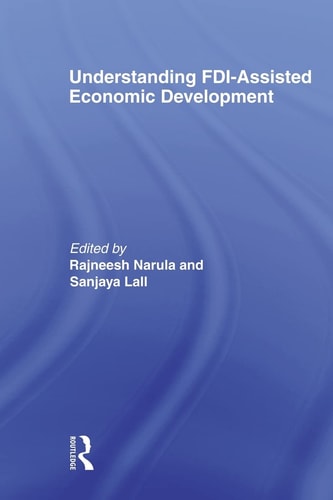 Understanding Fdiassisted Economic Development 2006th Edition Rajneesh Narula