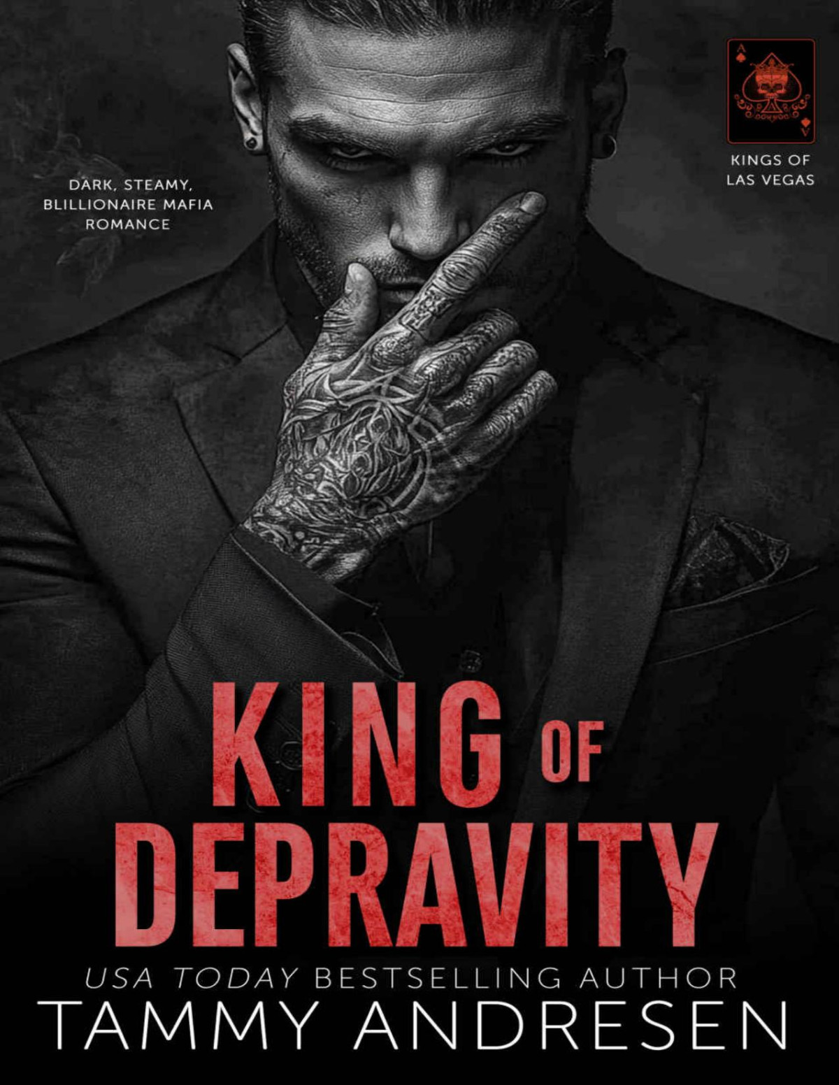 King Of Depravity Dark Steamy Mafiabillionaire Romance Kings Of Las Vagas Book 1 Tammy Andresen