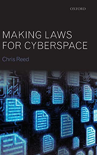 Making Laws For Cyberspacereed Chrisoxford University Pressoxford University Press Australia New Zealand Distributor 2012th Edition Reed