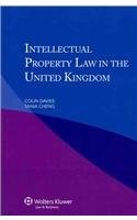 Intellectual Property Law In The United Kingdomdavies Colinwolters Kluwer Law Business 2011th Edition Colin Davies