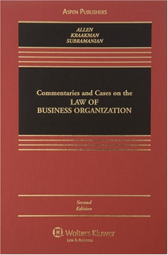 Commentaries And Cases On The Law Of Business Organization Second Edition 2007th Edition William Tallen And Reinier Kraakman