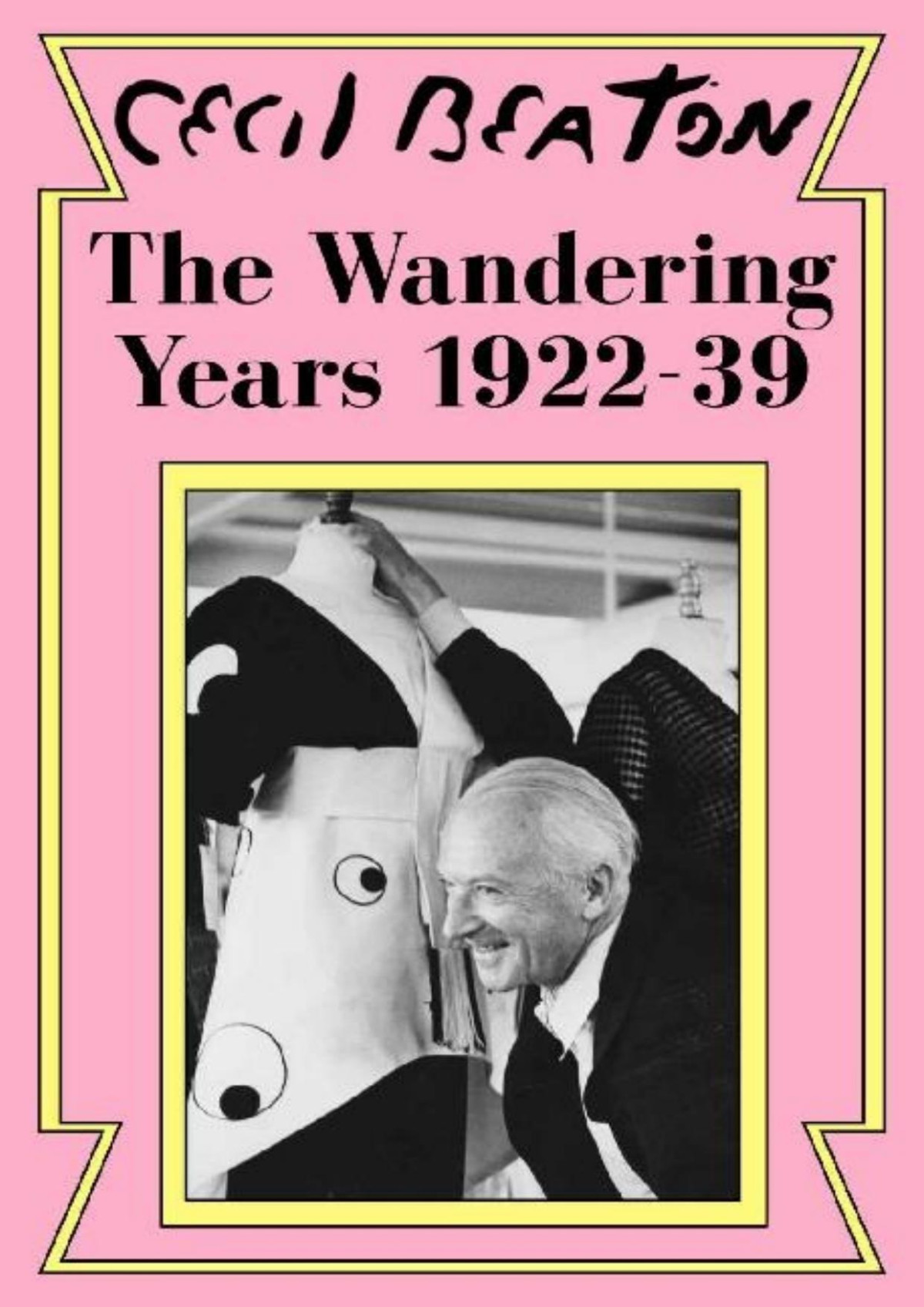 The Wandering Years 192239 Cecil Beatons Diaries Book 1 Cecil Beaton