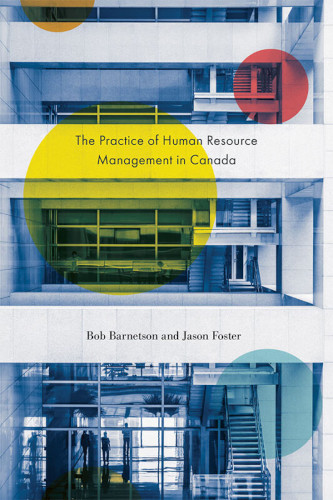The Practice Of Human Resource Management In Canada Bob Barnetson