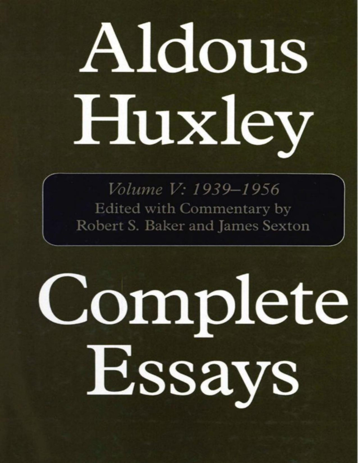 Aldous Huxley Complete Essays Vol 5 Aldous Huxley