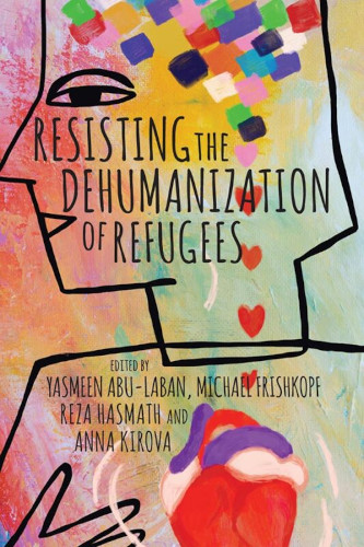 Resisting The Dehumanization Of Refugees Yasmeen Abulaban