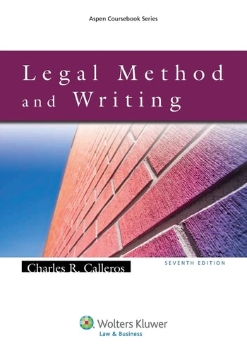 Legal Method And Writing 2014th Edition Charles Rcalleros Proffessor Of Law Arizona State University