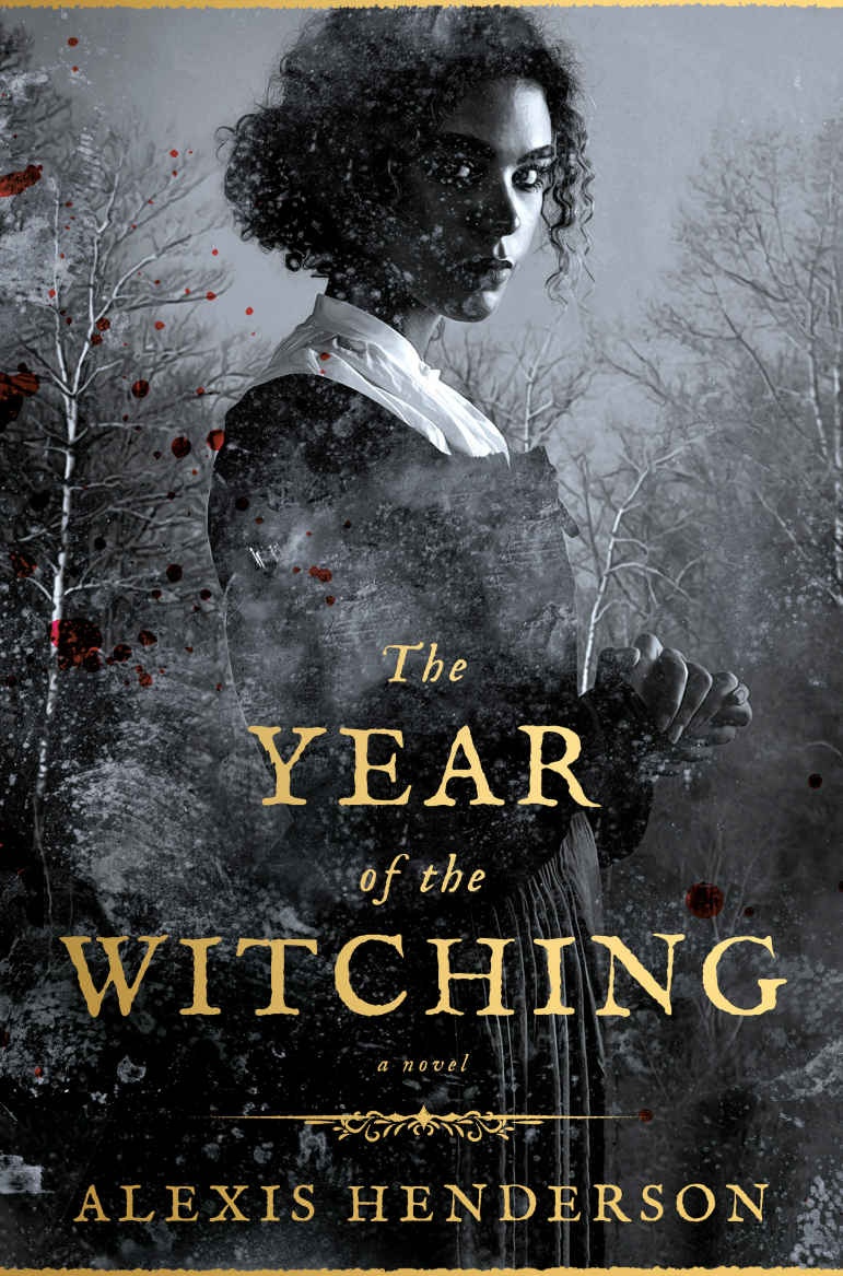 The Year Of The Witching Alexis Henderson