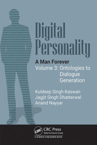 Digital Personality A Man Forever Volume 3 Ontologies To Dialogue Generation 1st Edition Kuldeep Singh Kaswan