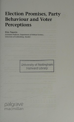 Election Promisesparty Behaviour And Voter Perceptionselin Naurin 2011th Edition Palgrave Macmillan