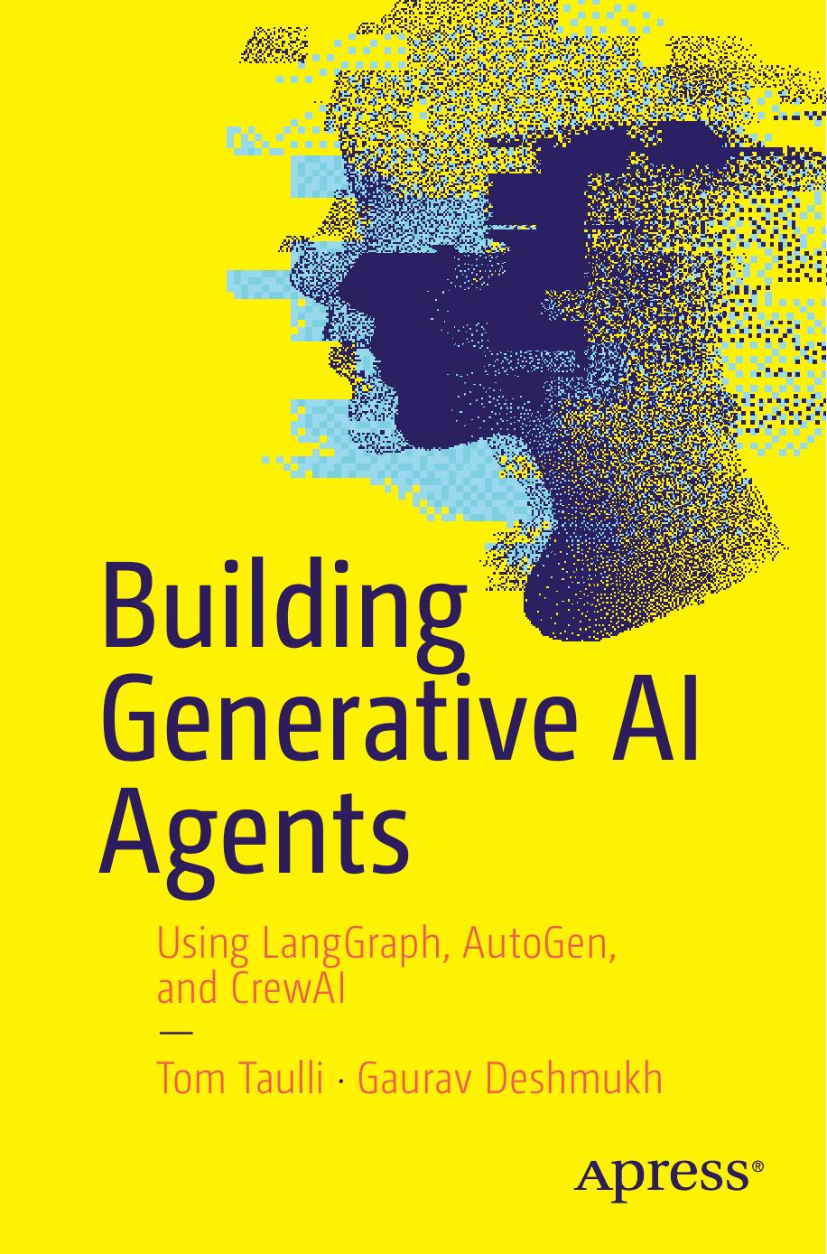 Building Generative Ai Agents Using Langgraph Autogen And Crewai 1st Edition Unknown