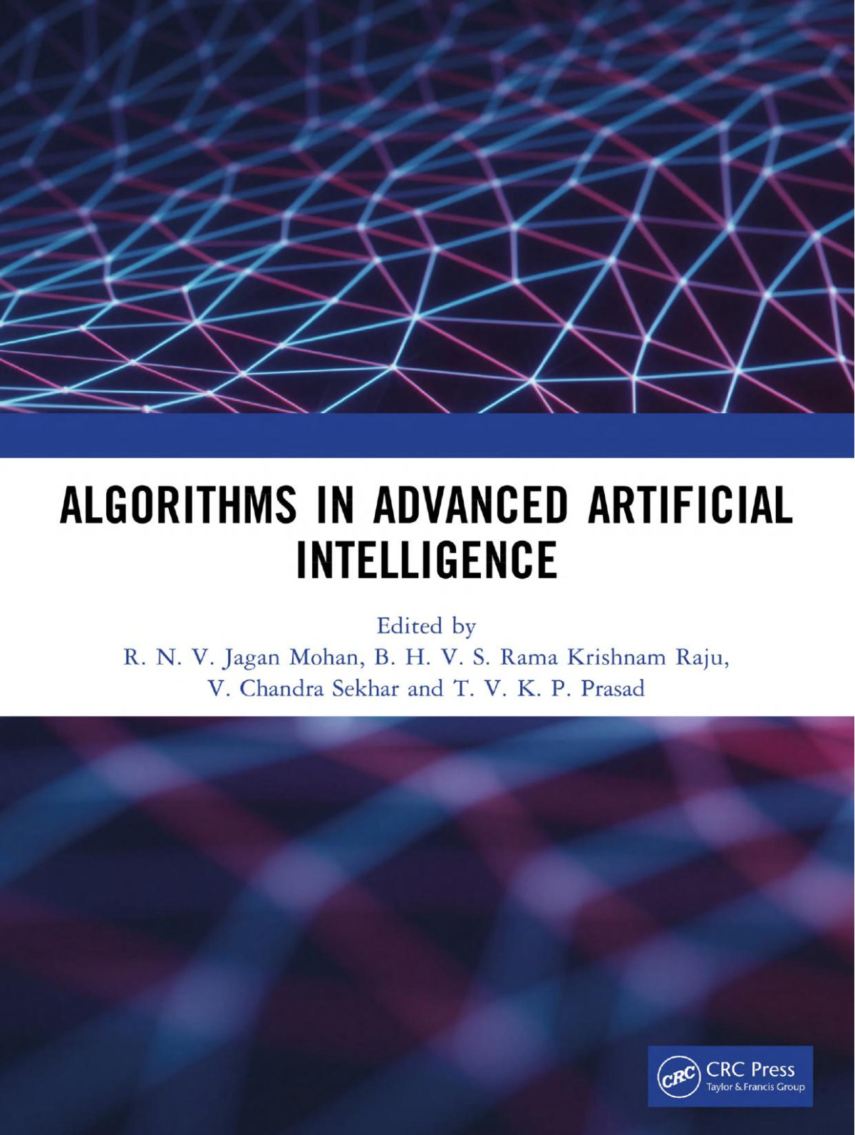 Algorithms In Advanced Artificial Intelligence Proceedings Of International Conference On Algorithms In Advanced Artificial Intelligence Icaaai2024 1st Edition R N V Jagan Mohan