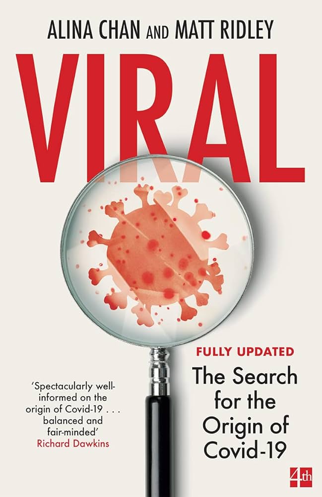 Viral The Search For The Origin Of Covid19 Matt Ridley Alina Chan