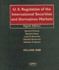 Us Regulation Of The International Securities And Derivatives Markets Volume 1 Eighth Edition 2006th Edition Edward Fgreene And Edward Jrosen