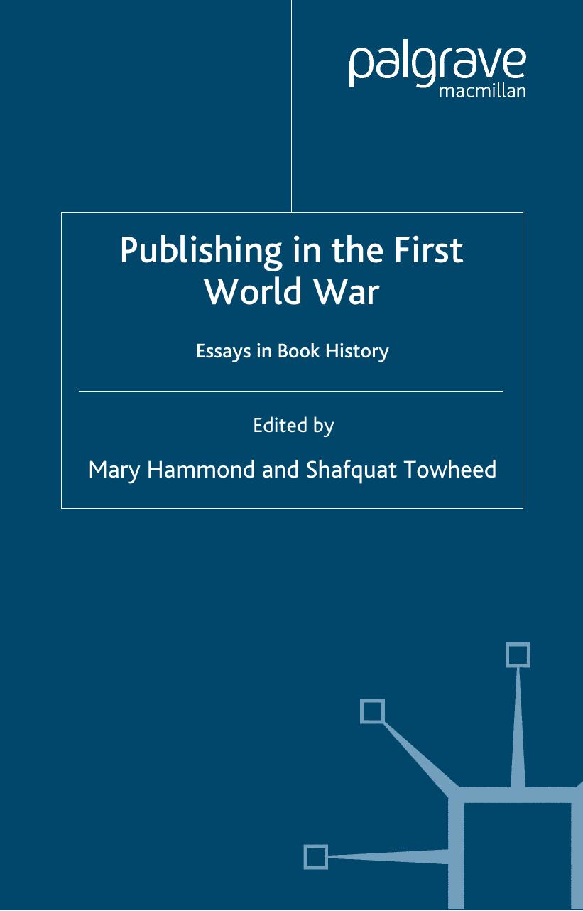 Publishing In The First World War Essays In Book History Mary Hammond