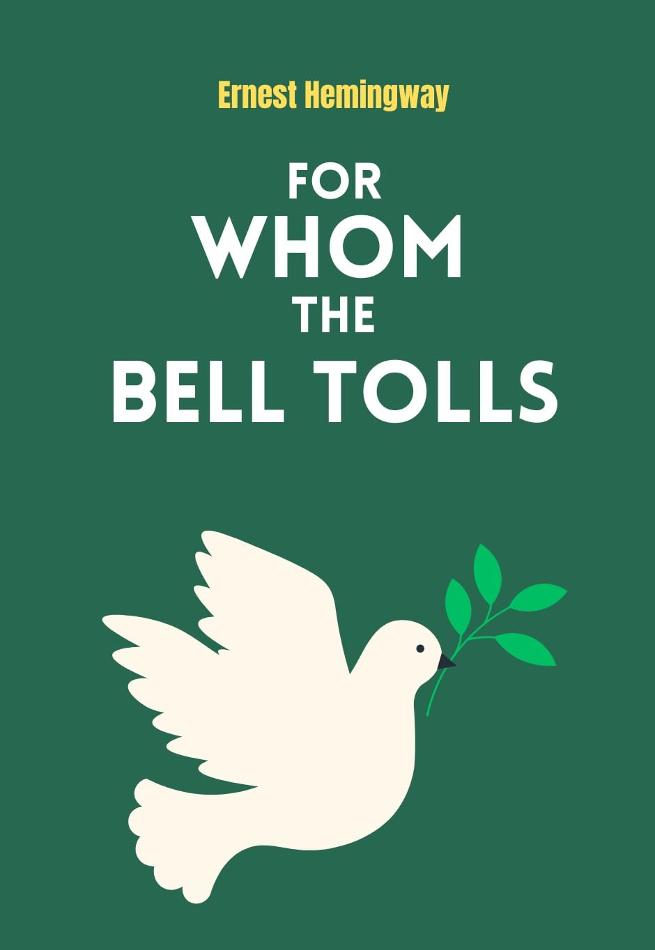 For Whom The Bell Tolls By Ernest Hemingway Ernest Hemingway