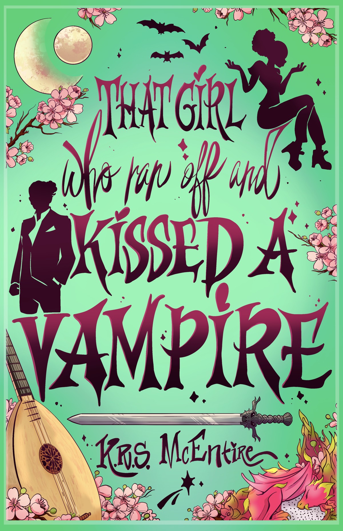 That Girl Who Ran Off And Kissed A Vampire K R S Mcentire