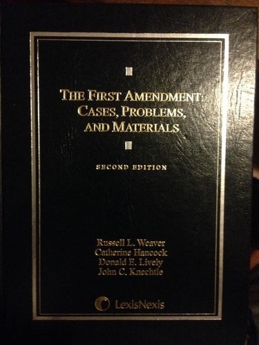 The First Amendmentcasesproblemsand Materials Second Edition 2008th Edition Russell Lweaver