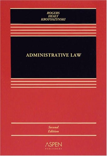 Administrative Law Second Edition 2008th Edition John Mrogers