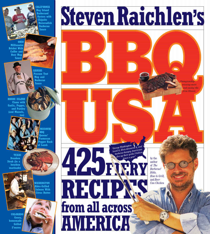 Bbq Usa 425 Fiery Recipes From All Across America Steven Raichlen Raichlen