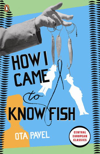 How I Came To Know Fish Ota Pavel