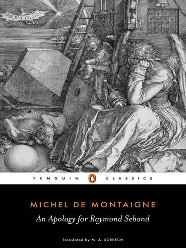 An Apology For Raymond Sebond Michel Montaigne