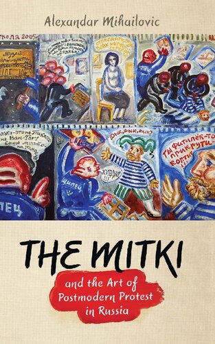 The Mitki And The Art Of Postmodern Protest In Russia Alexandar Mihailovic