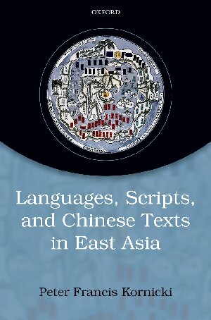 Chinese Writing And The Rise Of The Vernacular In East Asia Peter Francis Kornicki