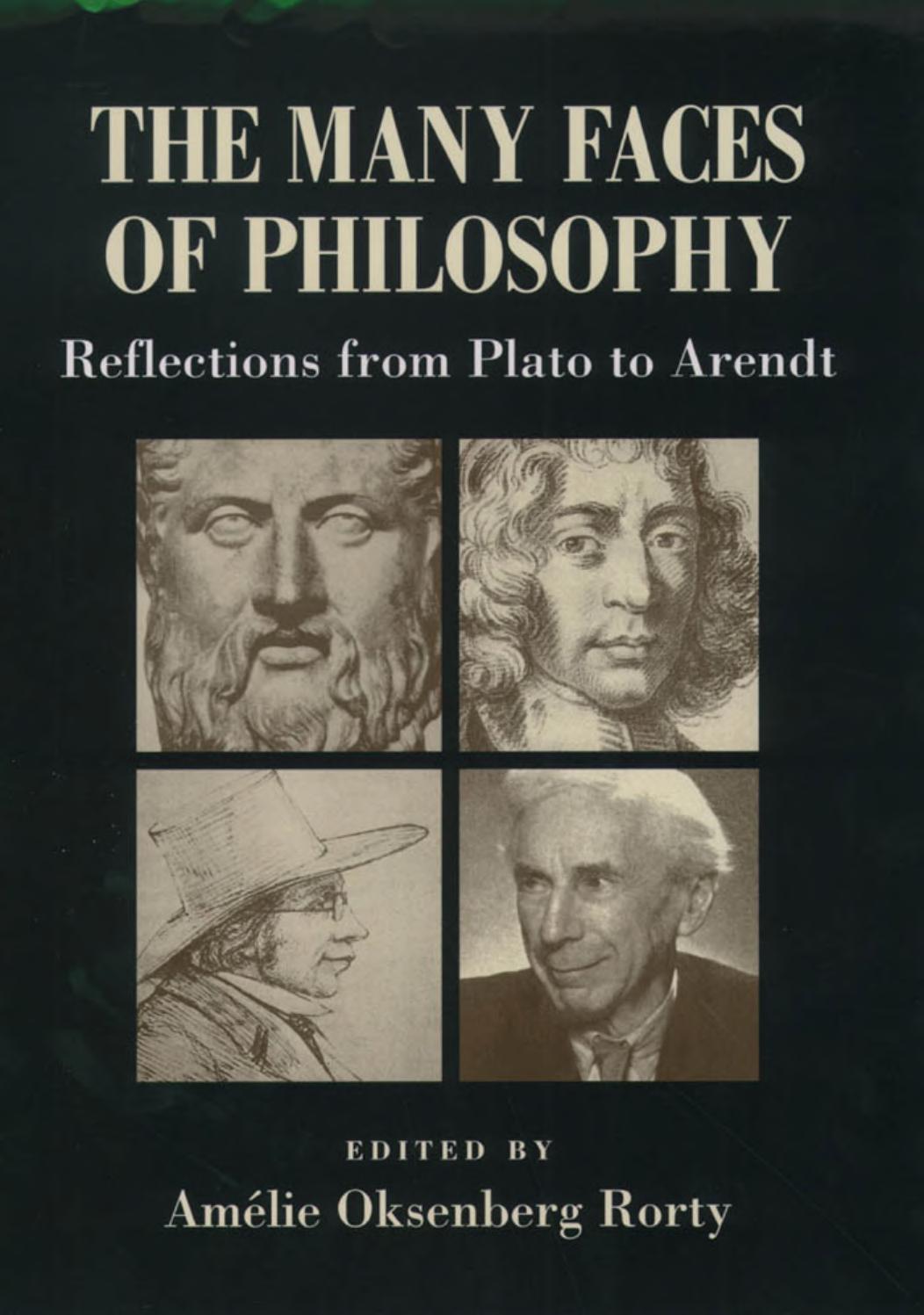 The Many Faces Of Philosophy Reflections From Plato To Arendt Amélie Oksenberg Rorty