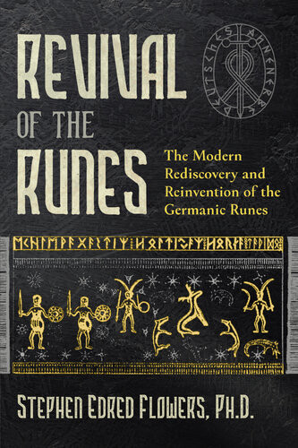 Revival Of The Runes Stephen E Flowers