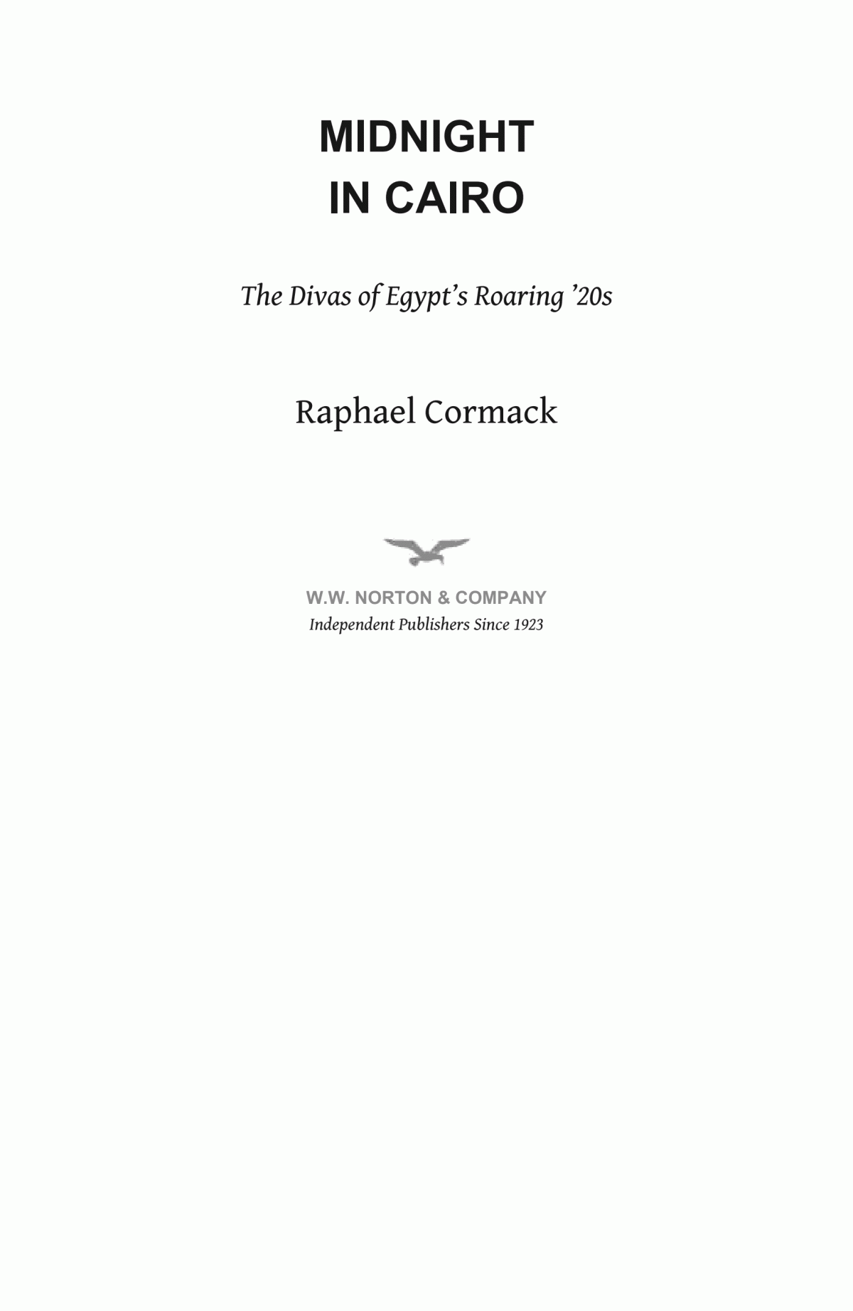 Midnight In Cairo The Divas Of Egypts Roaring 20s Raphael Cormack