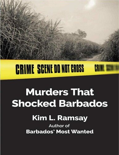 Murders That Shocked Barbados Kim L Ramsay